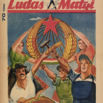 The August 20s of the Rákosi Era on the Front Pages of the satirical magazine Ludas Matyi